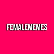 FEMALE MEMES